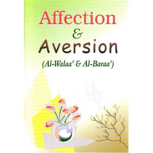 Affection & Aversion (Al-Walaa' & Wal-Baraa')